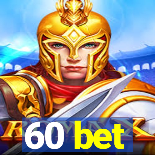 60 bet